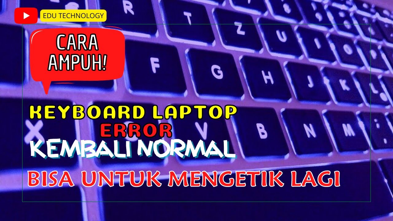 Cara Memperbaiki Keyboard Laptop Pc Tidak Berfungsi Pada Windows 10 - EDU  TECHNOLOGY - YouTube