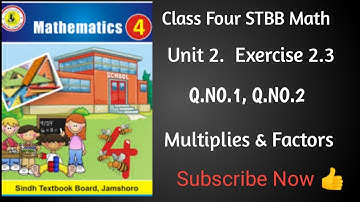 #Exercise2.3#ClassFourMath #Multiplies #Factors #Q.NO.1&2 #SindhTextBookBoardJamshoro Math