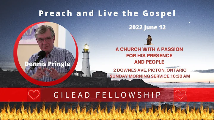 Gilead Fellowship Sunday Service 20220612 Dennis P...