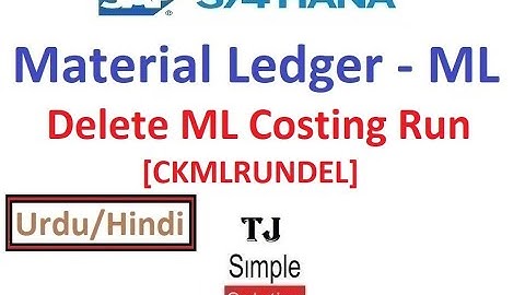SAP-CO-ML-08 - ML Delete | Delete Costing Cockpit : Actual Costing Run [CKMLRUNDEL] - Urdu/Hindi