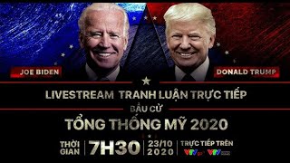 Phiên tranh luận trực tiếp cuối cùng giữa Donald Trump và Joe Biden