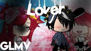 Lover- plot twist ~ Glmv ~ Deeri i