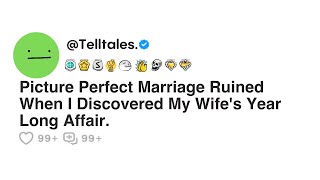 Picture Perfect Marriage Ruined When I Discovered My Wife