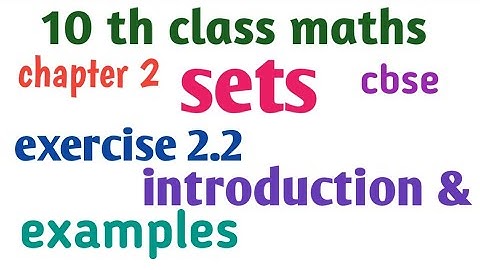 10 th class maths... Chapter 2.. sets..  exercise 2.2 introduction & examples...