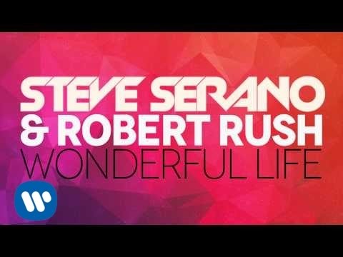 Steve Serano & Robert Rush - Wonderful Life (Official Audio)