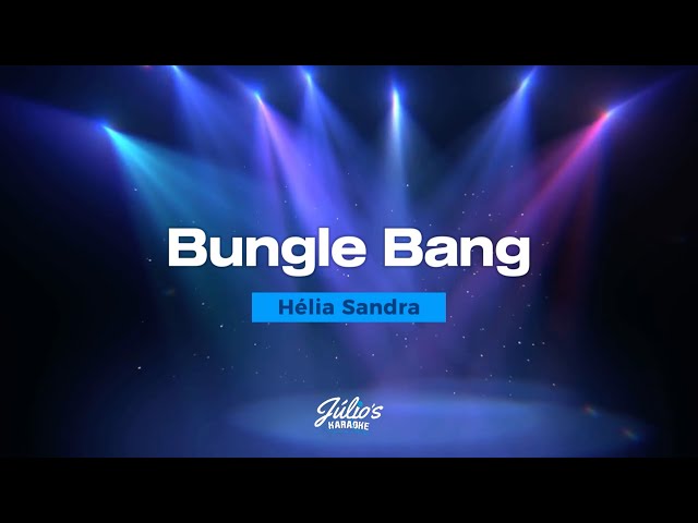 Helia Sandra   Bungle Bang (Karaoke) class=