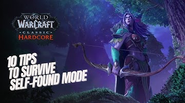top ten survival tips for classic hardcore self-found mode wow