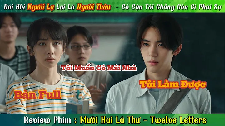 Review Phim: Nữ Sinh Nhận Được Thư Từ Tương Lai, Hé Lộ Sự Thật 35 Năm Trước | Phim Mười Hai Lá Thư