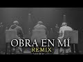 Obra en m remix  barak ft hillsong worship  redimi2 official
