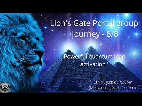 Lion's Gate Portal 2022  - Quantum leap activation (group meditation journey)