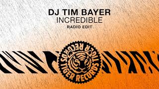 DJ Tim Bayer - Incredible (Radio Edit) Resimi