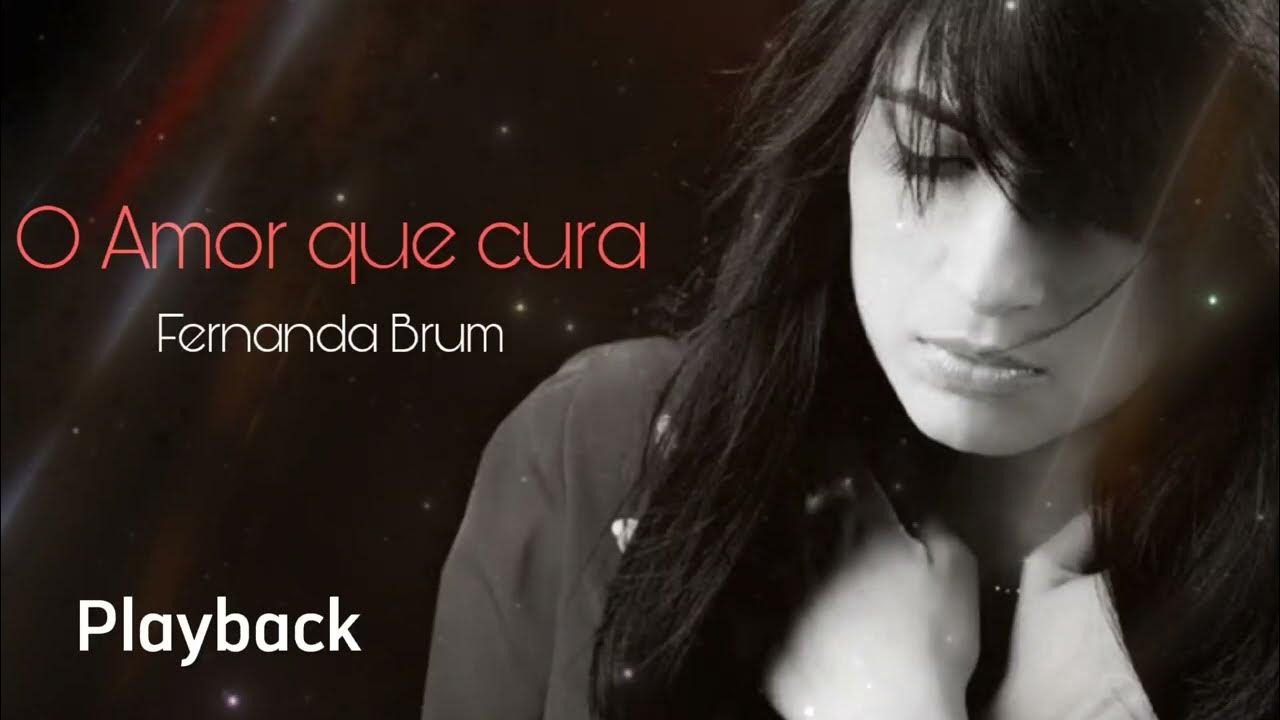 O amor que cura Fernanda Brum Playback Letra YouTube