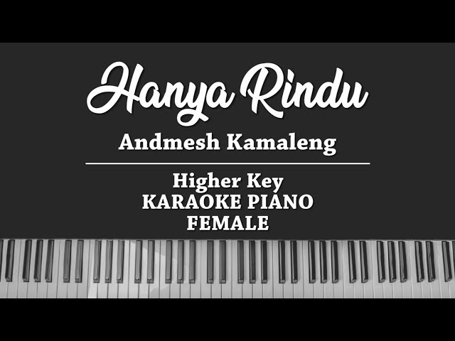 Hanya Rindu (FEMALE KARAOKE PIANO COVER) Andmesh Kamaleng class=