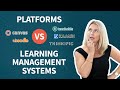 Platforms vs learning management systems what you need to know