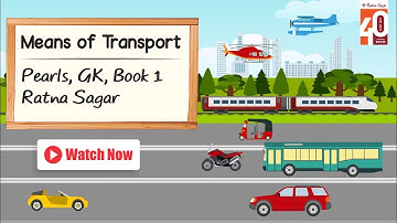 Means of Transport For Kids - Ratna Sagar Pearls GK Book 1 | Mode of transportation Video