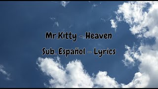 Mr.Kitty - Heaven (Sub.Español - Lyrics)