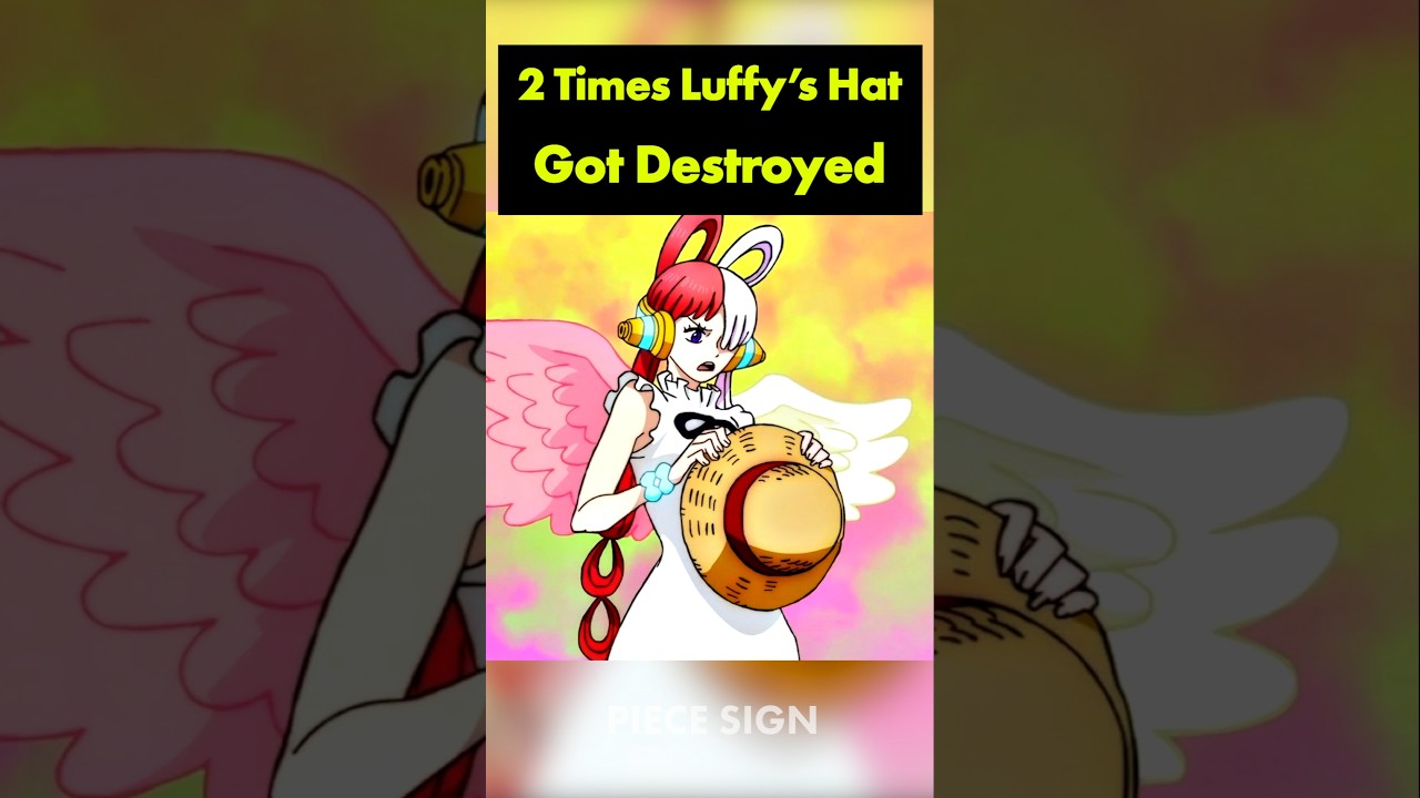 2 times Luffy's Straw Hat got destroyed