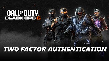 How To Enable Two Factor Authentication In Call Of Duty Black Ops 6