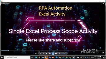 Single Excel Process Scope Activity in Uipath | Uipath Tutorial | RPA