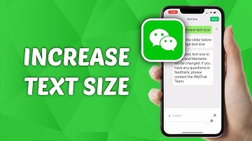How to Increase Text Size on WeChat