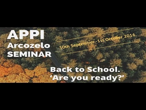 Arcozelo Seminar 2016 - Back to School. &#39;Are you ready?&#39;