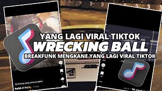 Dj  Wrecking Ball Beakfunk Old Mengkane Yang Lagi Viral Tiktok  Sarip Remix