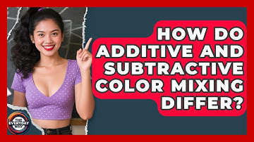 How Do Additive And Subtractive Color Mixing Differ? - The Everyday Why