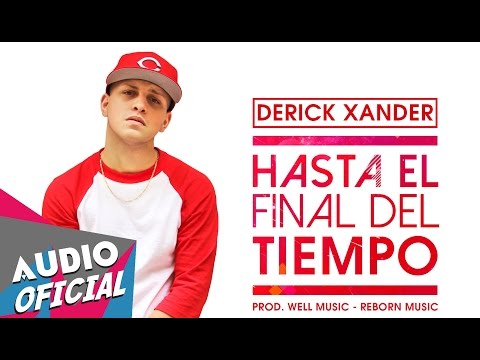 Derick Xander - Hasta El Final del Tiempo ★Estreno★ | NUEVO 2016 HD