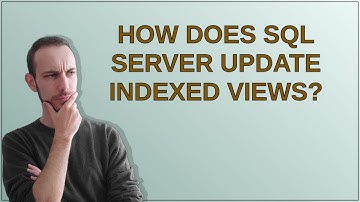How does SQL Server update indexed views?