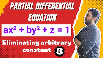 Partial Differential Equations | Eliminating arbitrary constant | Example Solved 3 | Mathspedia |