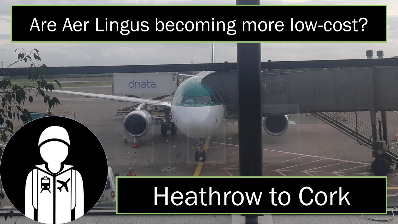 FLIGHT REPORT Aer Lingus London Heathrow to Cork YouTube