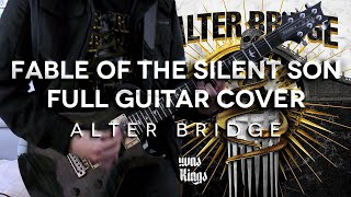 Alter Bridge - Fable Of The Silent Son Full Guitar Cover