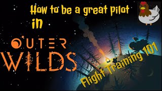 Piloting in Outer Wilds 101