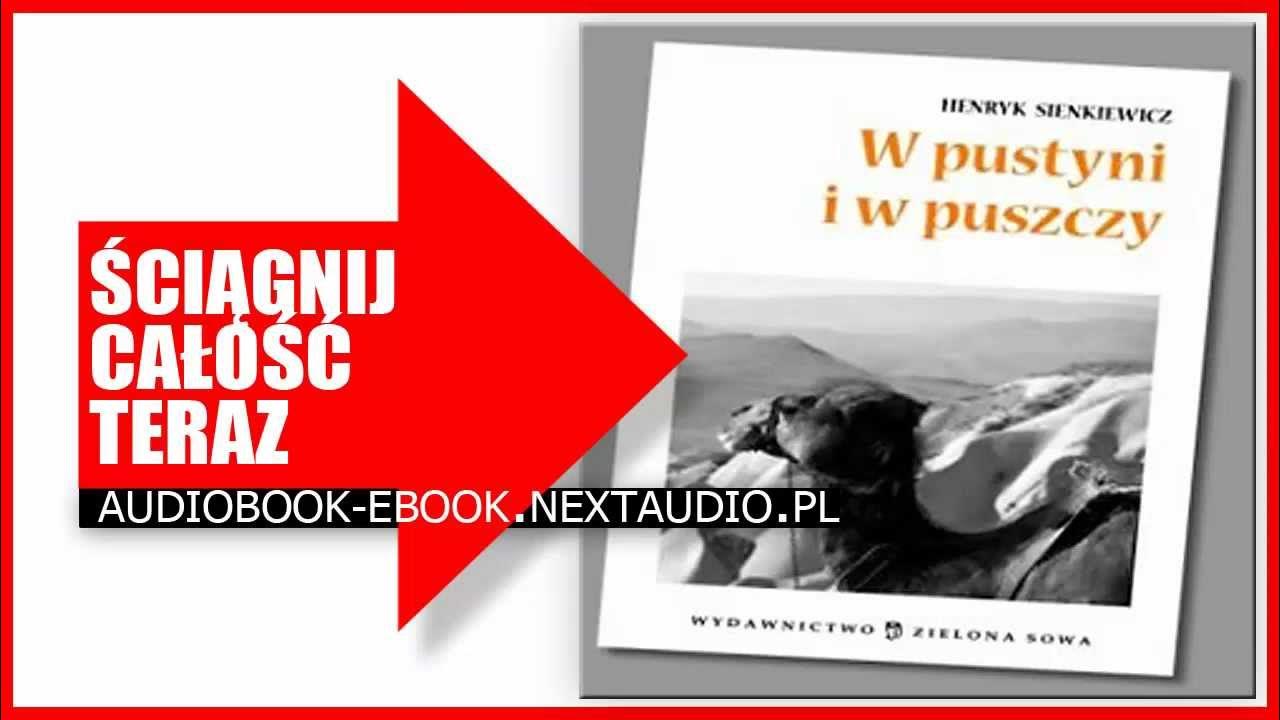 W Pustyni Iw Puszczy Opracowanie ㋡ ㋡ ㋡ W Pustyni I W Puszczy - Opracowanie Lektury - Audiobook - YouTube