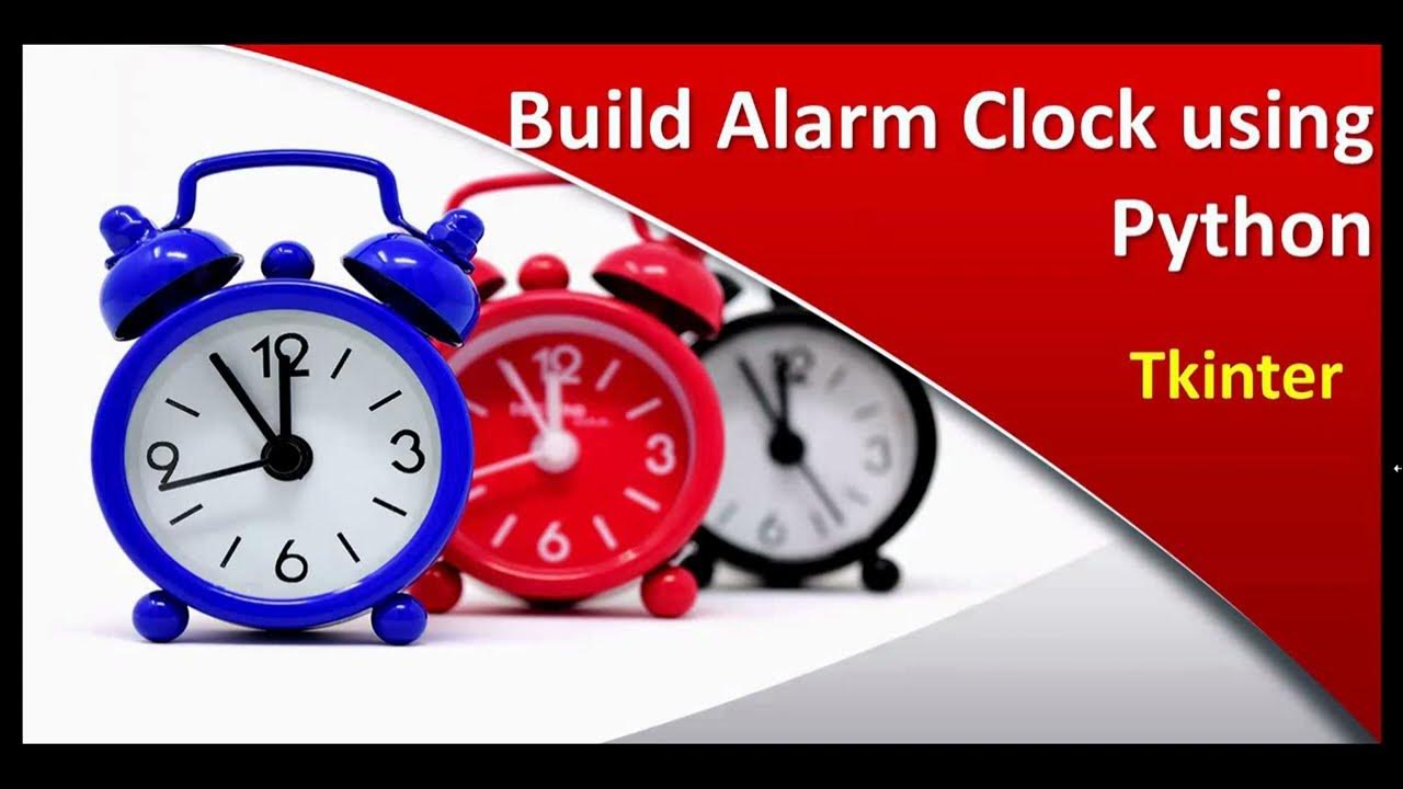Build Alarm Clock using Python - YouTube