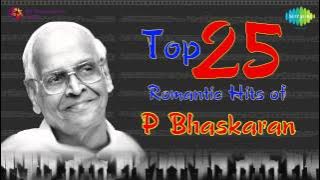 Top 25 Romantic Hits of P Bhaskaran | Malayalam Audio Jukebox