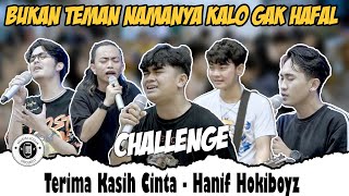 Challenge!! Terima Kasih Cinta - Hanif Hokiboyz (Live) Ft. Tri Suaka, Zidan, Nasa, Nando Satoko