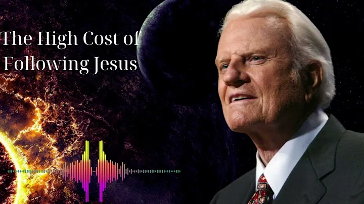 The High Cost of Following Jesus   Billy Graham Classic Sermon