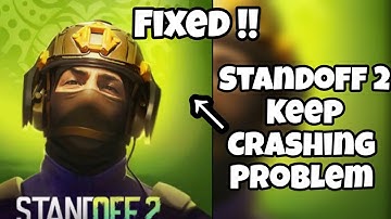 Fix Standoff 2 App Keeps Crashing Problem |GBM TECH