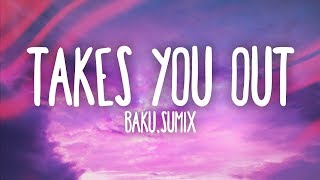 Video thumbnail of "Baku - Takes Me Out (ft. Sumix)"