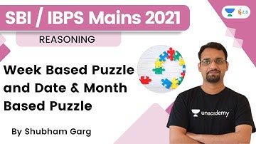 Week Based Puzzle and Date & Month Based Puzzle | Target SBI/IBPS Mains 2021 | Shubham Garg