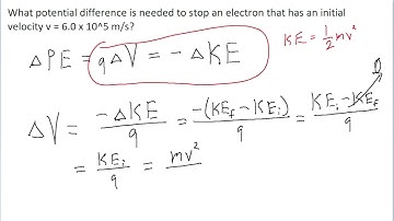 What potential difference is needed to stop an electron that has an initial velocity v = 6.0 x 10^5