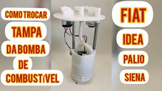 PASSO A PASSO  COMO TROCAR A TAMPA DA BOMBA DE COMBUSTÍVEL DO FIAT IDEA/ PALIO/ E SIENA