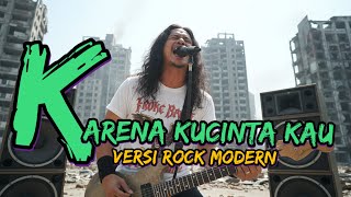 KARENA KUCINTA KAU – BCL | MODERN ROCK COVER PALING SAKIT & MENGHANTAM PERASAAN 💔🔥