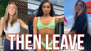 THEN LEAVE (TikTok Music Video) - Beatking feat Queendome Come | Then Leave TikToK Dance Compilation