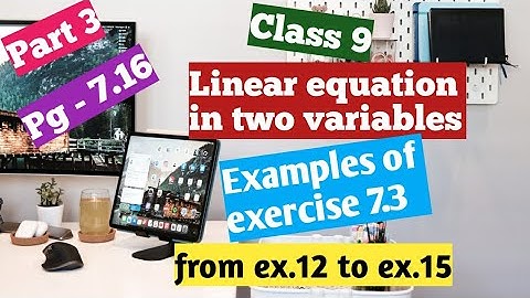 Solution of examples of Ex 7.3 chapter 7 ( linear equation in two variables)  from r d sharma Part-3
