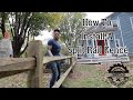 How To Install A Split Rail Fence