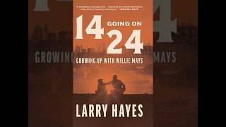 - LARRY HAYES ON GROWING UP WITH WILLIE MAYS - NEW YORK GIANTS PRESERVATION SOCIETY-6/18/2026