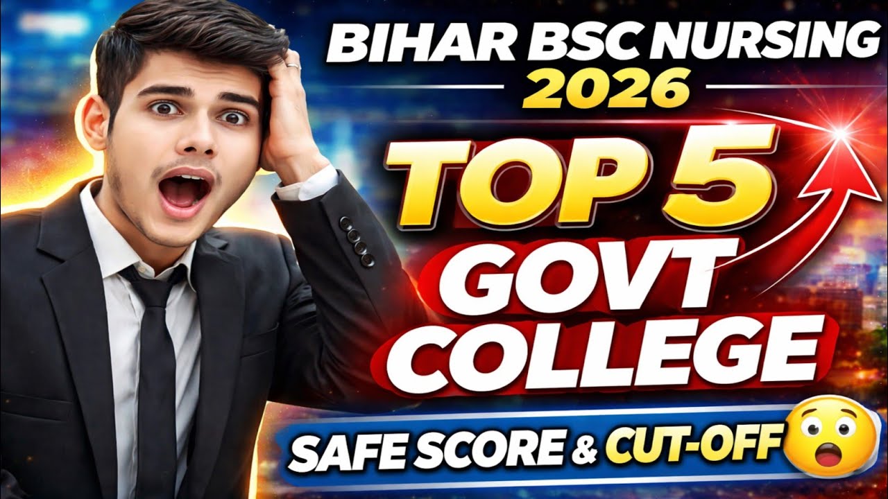 Bihar BSc Nursing 2026 🔥 Top 5 Govt Colleges | Safe Score & Cutoff ...