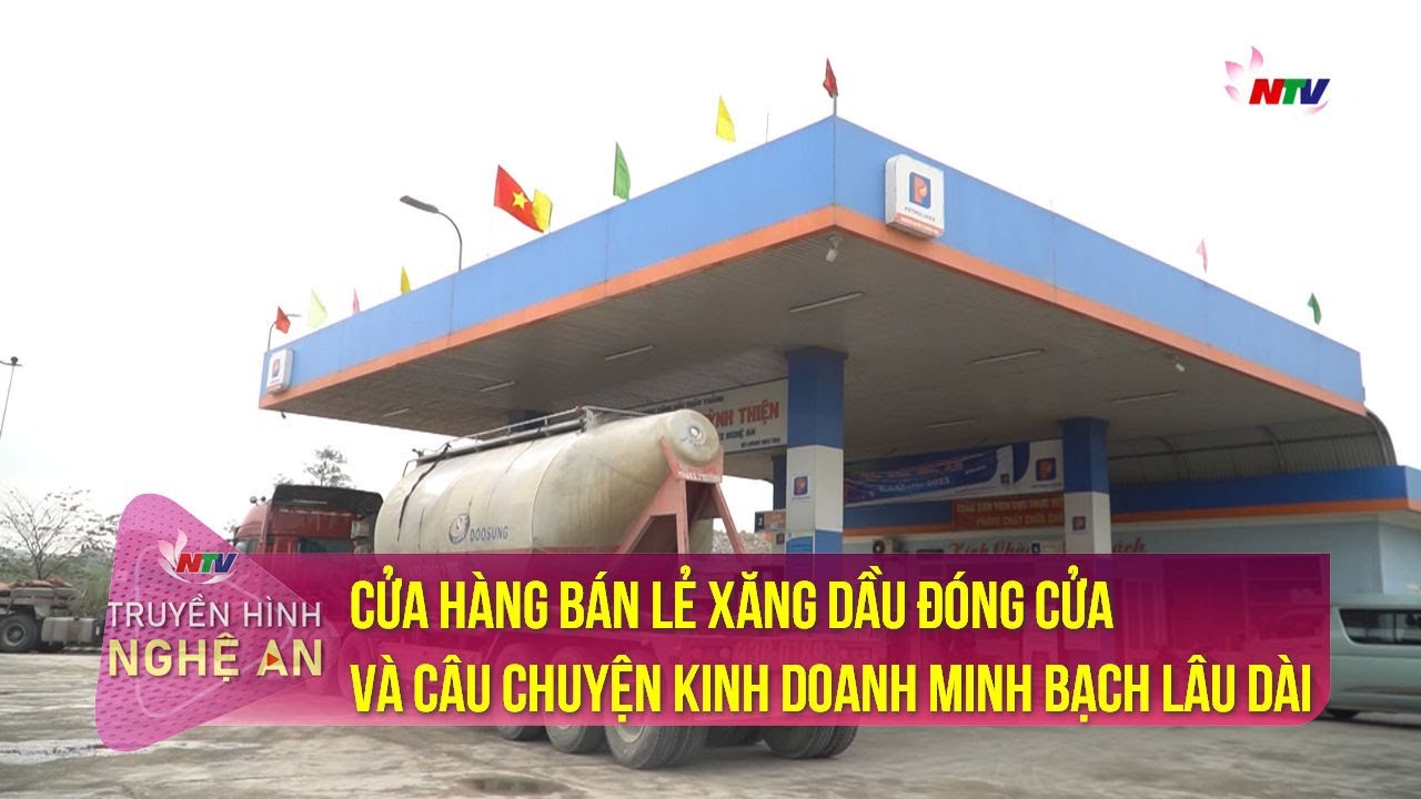 Tạp chí kinh tế cuối tuần: Cửa hàng bán lẻ xăng dầu đóng cửa và ...